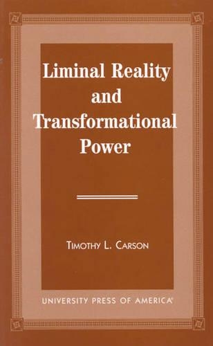Паперова книга «Liminal Reality and Transformational Power», автор Тімоті Л. Карсон - фото №1