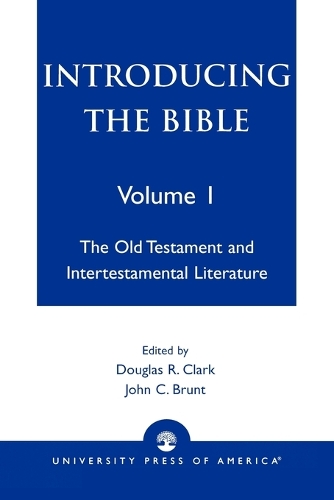 Бумажная книга «Introducing the Bible: The Old Testament and Intertestamental Literature», авторов Дуглас Р. Кларк, Джон К. Брант - фото №1
