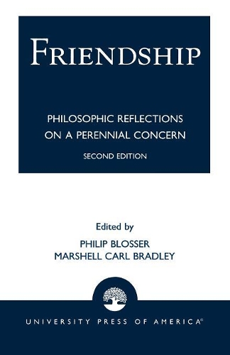 Бумажная книга «Friendship: Philosophical Reflections on a Perennial Concern», авторов Маршелл Карл Брэдли, Филип Блоссер - фото №1
