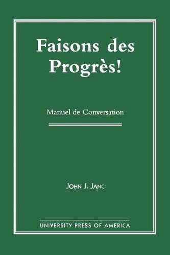 Паперова книга «Faisons Des Progres!: Manuel De Conversation», автор Джон К. Джанк - фото №1