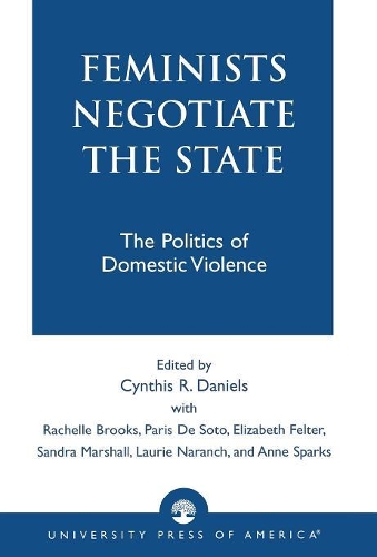 Бумажная книга «Feminists Negotiate the State: The Politics of Domestic Violence», автор Синтия Р. Дэниелс - фото №1