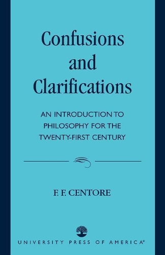 Бумажная книга «Confusions and Clarifications: An Introduction to Philosophy for the Twenty-First Century», автор Ф. Ф. Центор - фото №1