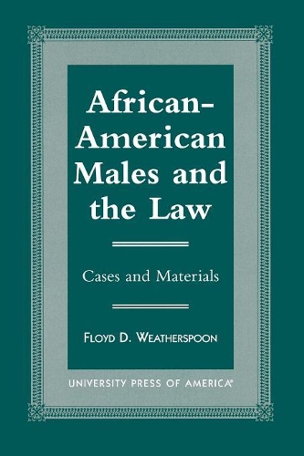 Бумажная книга «African-American Males and the Law: Cases and Material», автор Флойд Д. Уэзерспун - фото №1