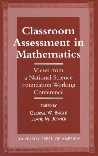 Паперова книга «Classroom Assessment in Mathematics: Views from a National Science Foundation Working Conference», авторів Джордж В. Брайт, Жанна М. Джойнер - фото №1