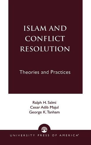 Паперова книга «Islam and Conflict Resolution: Theories and Practices», авторів Сезар Адіб Маджул, Джордж К. Танхем, Ральф Х. Салмі - фото №1