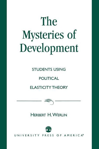 Бумажная книга «The Mysteries of Development: Studies Using Political Elasticity Theory», автор Герберт Х. Верлин - фото №1