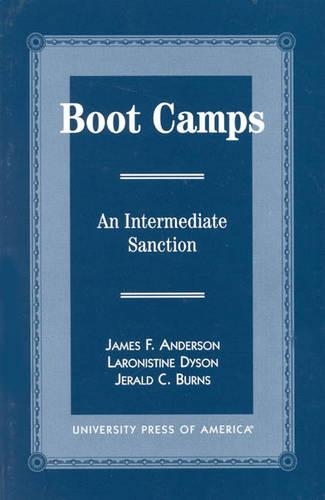 Бумажная книга «Boot Camps: An Intermediate Sanction», авторов Джеймс Ф. Андерсон, Джеральд К. Бернс, Ларонистин Дайсон - фото №1
