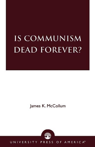 Бумажная книга «Is Communism Dead Forever?», автор Джеймс К. Макколлум - фото №1