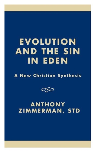 Бумажная книга «Evolution and the Sin in Eden: A New Christian Synthesis», автор Энтони Циммерман - фото №1