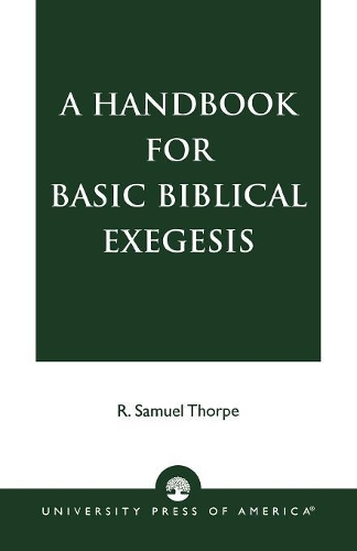 Паперова книга «A Handbook for Basic Biblical Exegesis», автор Семюел Р. Торп - фото №1
