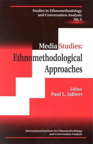 Бумажная книга «Media Studies: Ethnomethodological Approaches», автор Пол Л. Джалберт - фото №1