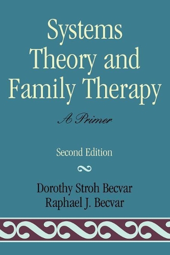 Бумажная книга «Systems Theory and Family Therapy: A Primer», авторов Дороти Стро Беквар, Рафаэль Дж. Беквар - фото №1