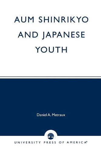Паперова книга «Aum Shinrikyo and Japanese Youth», автор Даніель А. Mетро - фото №1