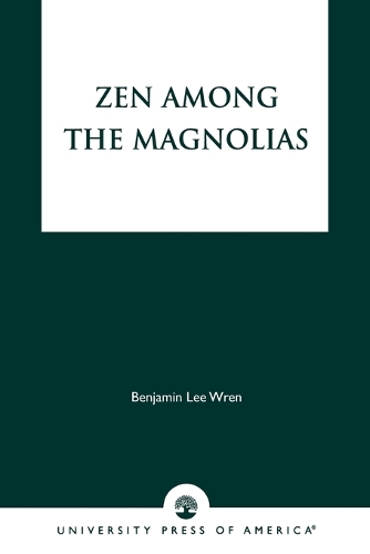 Бумажная книга «Zen Among the Magnolias», автор Бенджамин Ли Рен - фото №1