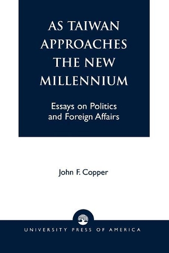 Паперова книга «As Taiwan Approaches the New Millennium: Essays on Politics and Foreign Affairs», автор Джон Франклін Копер - фото №1