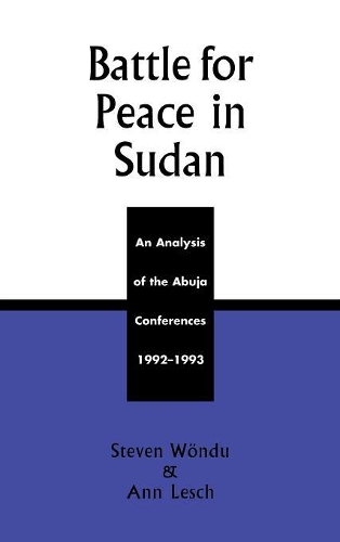 Паперова книга «Battle for Peace in Sudan: An Analysis of the Abuja Conference, 1992-1993», авторів Енн Леш, Стівен Вонду - фото №1