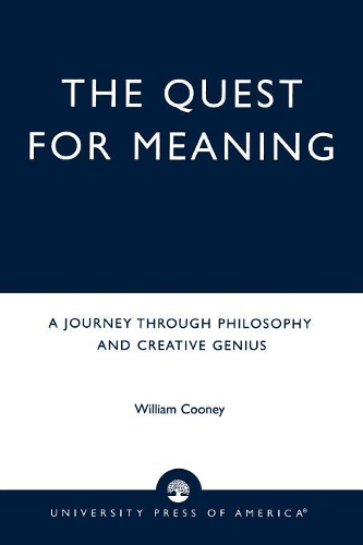 Бумажная книга «The Quest for Meaning: A Journey Through Philosophy, the Arts, and Creative Genius», автор Уильям Куни - фото №1