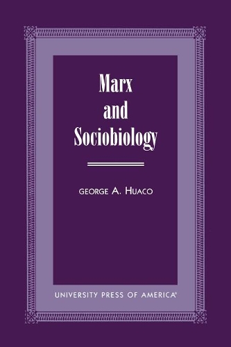 Бумажная книга «Marx and Sociobiology», автор Джордж А. Хуако - фото №1