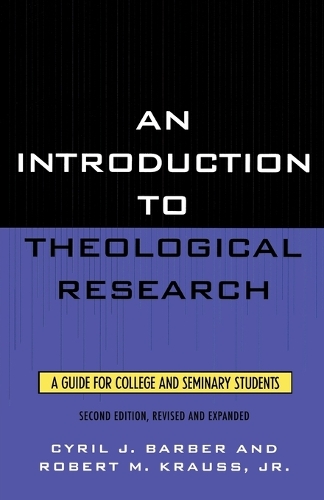 Паперова книга «An Introduction To Theological Research: A Guide for College and Seminary Students», авторів Сиріл Дж. Барбер, Роберт М. Краусс - фото №1