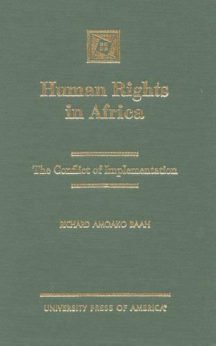 Бумажная книга «Human Rights in Africa: The Conflict of Implementation», автор Ричард Амоако Баах - фото №1