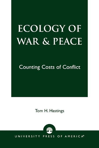 Паперова книга «Ecology of War & Peace: Counting Costs of Conflict», автор Том Г. Гастінгс - фото №1