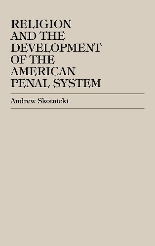 Бумажная книга «Religion and the Development of the American Penal System», автор Эндрю Скотницки - фото №1