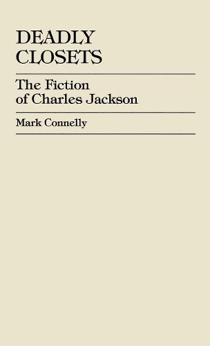 Бумажная книга «Deadly Closets: The Fiction of Charles Jackson», автор Марк Конелли - фото №1