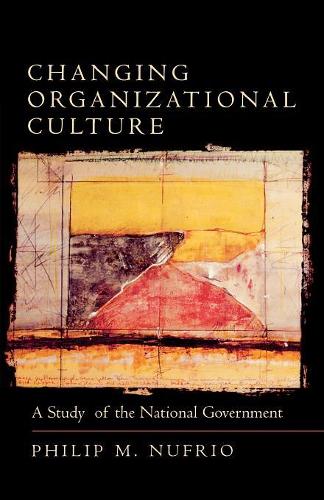 Паперова книга «Changing Organizational Culture: A Study of the National Government», автор Філіп М. Нуфріо - фото №1