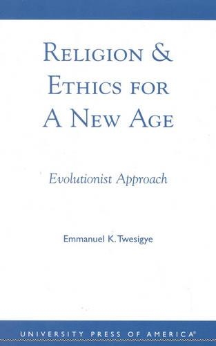 Бумажная книга «Religion & Ethics for a New Age: Evolutionist Approach», автор Эммануэль К. Твесигье - фото №1