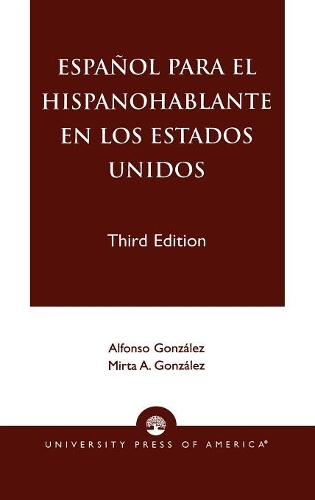 Бумажная книга «Espanol Para el Hispanohablante en los Estados Unidos», авторов Альфонсо Гонсалес, Мирта А. Гонсалес - фото №1