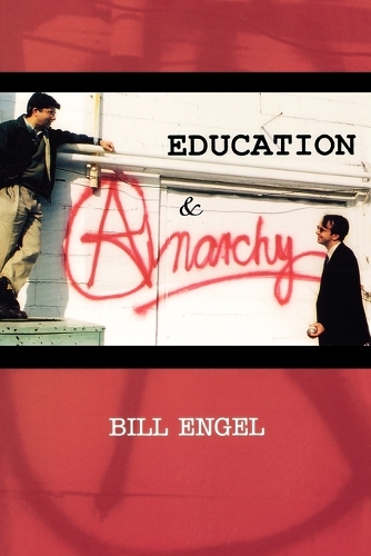 Бумажная книга «Education and Anarchy», автор Билл Энгель - фото №1