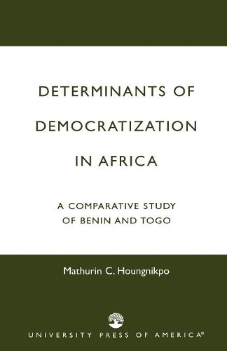 Паперова книга «Determinants of Democratization in Africa: A Comparative Study of Benin and Togo», автор Матурін К. Хуннікпо - фото №1