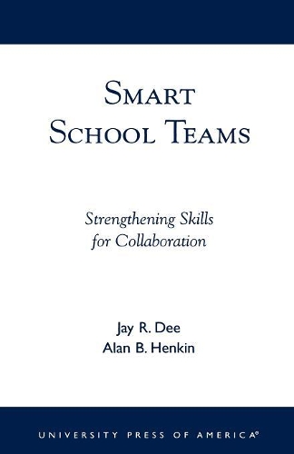 Паперова книга «Smart School Teams: Strengthening Skills for Collaboration», авторів Алан Б. Хенкін, Джей Р. Ді - фото №1