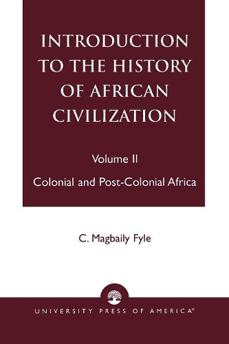 Бумажная книга «Introduction to the History of African Civilization: Colonial and Post-Colonial Africa- Vol. II», автор Магбали К. Файл - фото №1