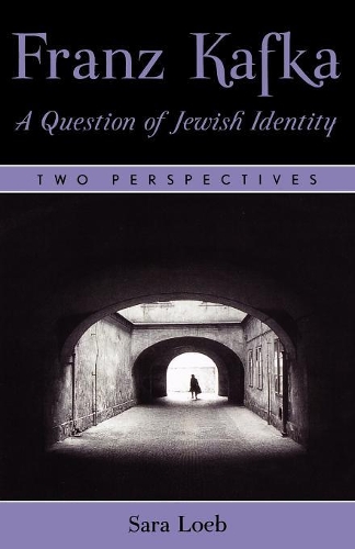 Бумажная книга «Franz Kafka: A Question of Jewish Identity: Two Perspectives», автор Сара Лоеб - фото №1
