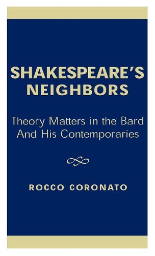 Бумажная книга «Shakespeare's Neighbors: Theory Matters in the Bard and His Contemporaries», автор Рокко Коронато - фото №1