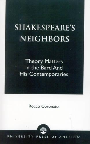 Бумажная книга «Shakespeare's Neighbors: Theory Matters in the Bard and His Contemporaries», автор Рокко Коронато - фото №1