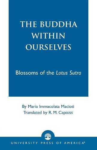 Бумажная книга «The Buddha Within Ourselves: Blossoms of the Lotus Sutra», автор Мария Иммаколата Мациоти - фото №1