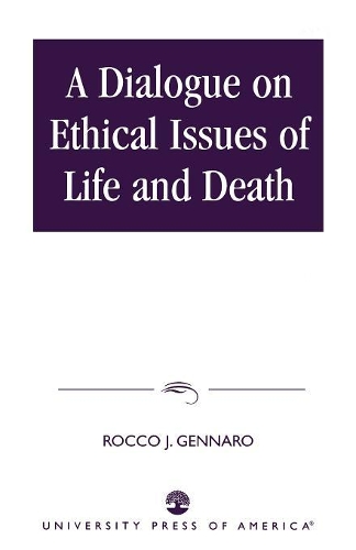 Бумажная книга «A Dialogue on Ethical Issues of Life and Death», автор Рокко Дж. Дженнаро - фото №1