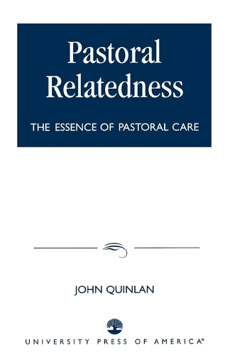 Паперова книга «Pastoral Relatedness: The Essence of Pastoral Care», автор Джон Квінлан - фото №1