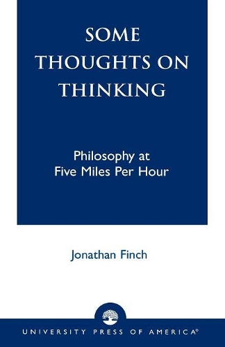 Паперова книга «Some Thoughts on Thinking: Philosophy at Five Miles Per Hour», автор Джонатан Фінч - фото №1