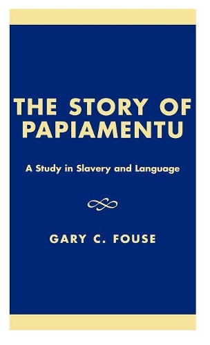 Бумажная книга «The Story of Papiamentu: A Study in Slavery and Language», автор Гэри К. Фаус - фото №1