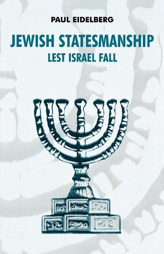 Бумажная книга «Jewish Statesmanship: Lest Israel Fall», автор Пол Эйдельберг - фото №1