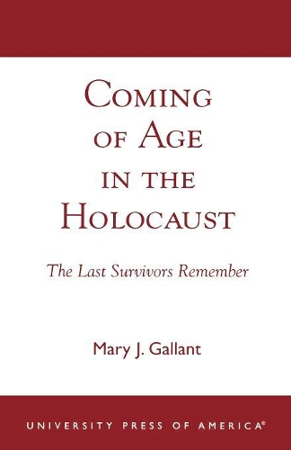 Паперова книга «Coming of Age in the Holocaust: The Last Survivors Remember», автор Мері Дж. Галант - фото №1