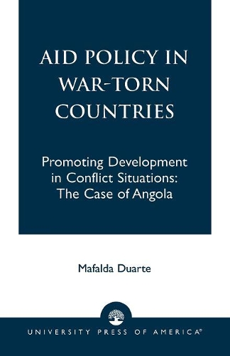 Бумажная книга «Aid Policy in War-Torn Countries: Promoting Development in Conflict Situations: The Case of Angola», автор Мафальда Дуарте - фото №1