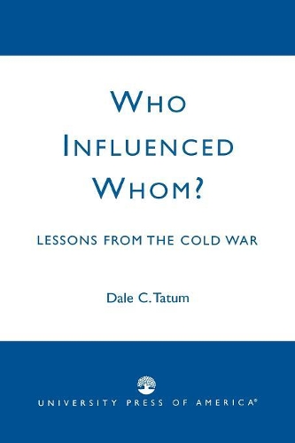 Паперова книга «Who Influenced Whom?: Lessons from the Cold War», автор Дейл К. Татум - фото №1