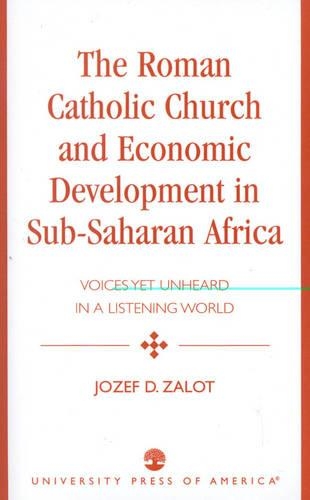 Paper book «The Roman Catholic Church and Economic Development in Sub-Saharan Africa: Voices Yet Unheard in a Listening World», author Jozef D. Zalot - фото №1