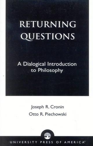 Паперова книга «Returning Questions: A Dialogical Introduction to Philosophy», авторів Джозеф Р. Кронін, Отто Р. Пєховскі - фото №1