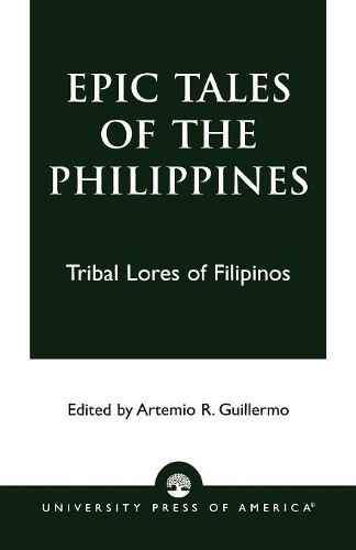 Паперова книга «Epic Tales of the Philippines: Tribal Lores of Filipinos», автор Артеміо Р. Гільєрмо - фото №1