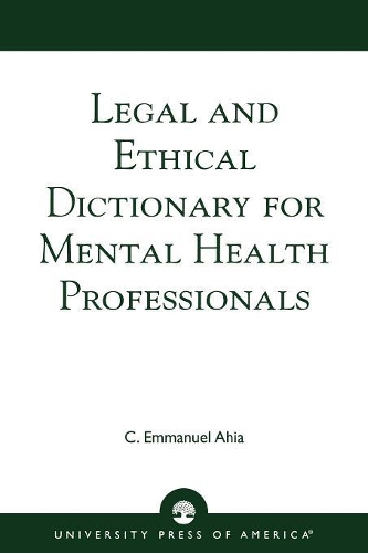 Бумажная книга «Legal and Ethical Dictionary for Mental Health Professionals», автор К. Эммануэль Ахия - фото №1